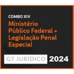 COMBO XIV - MINISTÉRIO PÚBLICO FEDERAL + LEGISLAÇÃO PENAL ESPECIAL - 2024 (G7 2024)